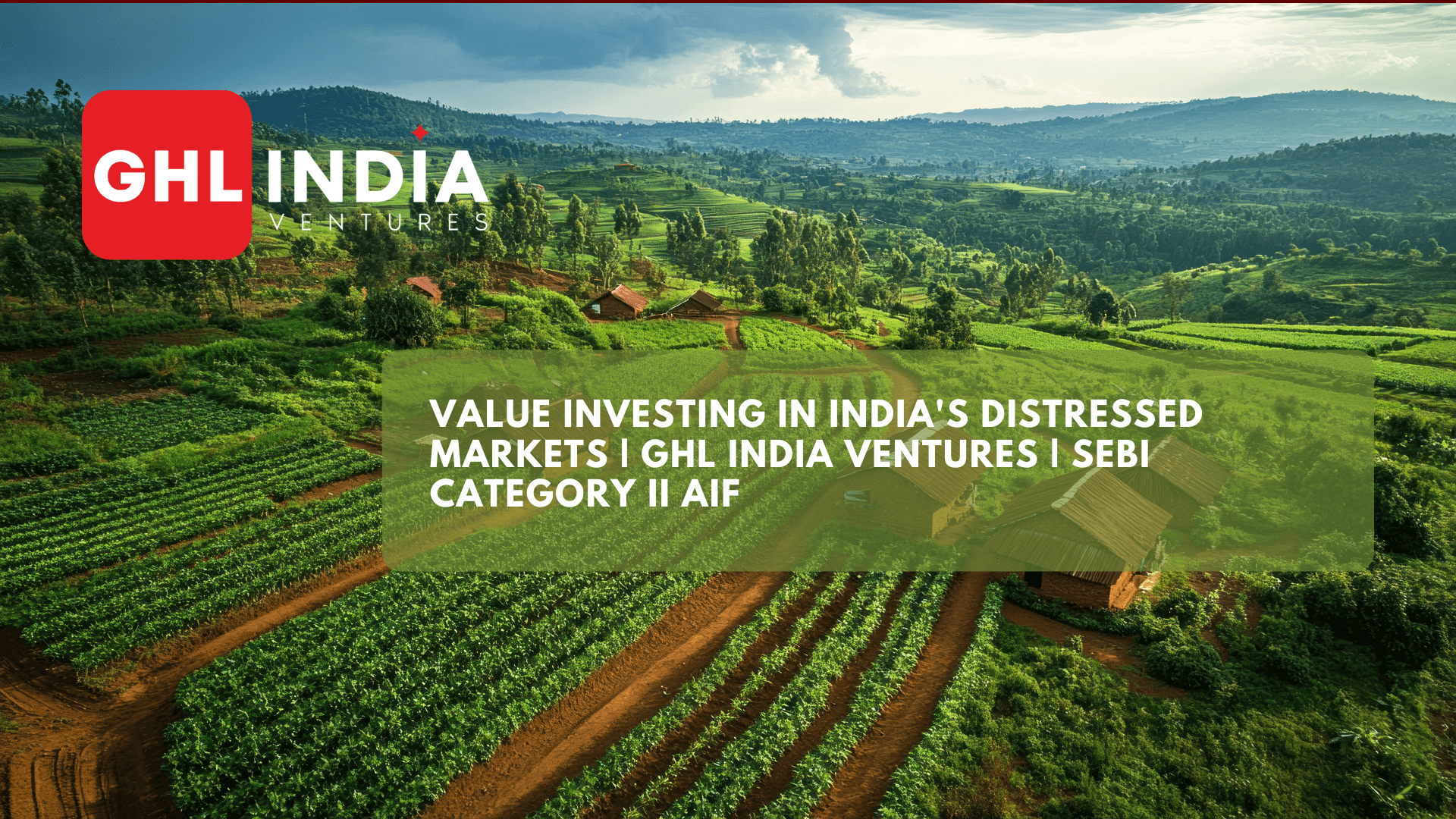 Value Investing in India's Distressed Markets | GHL India Ventures | SEBI Category II AIF